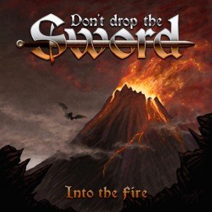 Dont Drop The Sword - Into The Fire album artwork, Dont Drop The Sword - Into The Fire album cover, Dont Drop The Sword - Into The Fire cover artwork, Dont Drop The Sword - Into The Fire cd cover