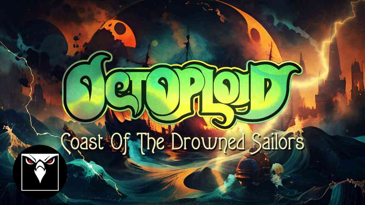 OCTOPLOID - Coast Of The Drowned Sailors - lyricvideo